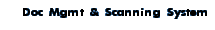Doc Mgmt & Scanning System